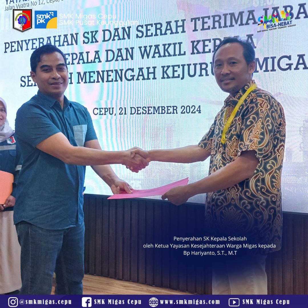 Selamat dan Sukses atas dilantiknya Bapak Hariyanto, S.T., M.T sebagai Kepala SMK Migas Cepu periode 1 Januari 2025 hingga 31 Desember 2027